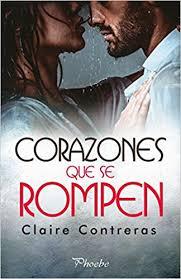 Corazones que se rompen - Claire Contreras