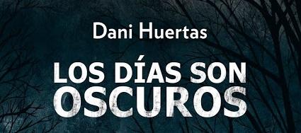 Reseña | Los días son oscuros