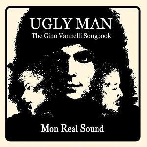 Ugly Man The Gino Vannelli Songbook