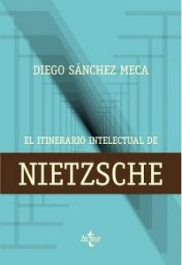 “El itinerario intelectual de Nietzsche”, de Diego Sánchez Meca