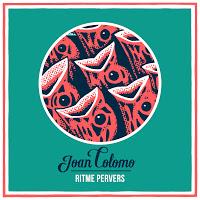 Joan Colomo, Ritme Pervers