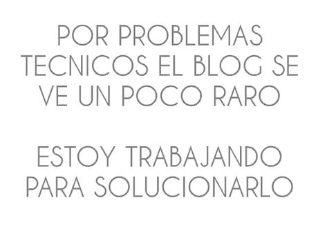 EL BLOG NO TIENE BUEN ASPECTO POR PROBLEMAS TECNICOS