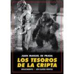Los tesoros de la cripta-La historia del cine por Juan Manuel de Prada