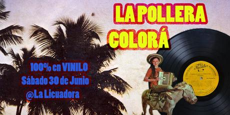 Rumbateca La Pollera Colorá 100% en Vinilo / Sábado 30 de Junio Rumbateca La Pollera Colorá 100% en Vinilo / Sábado 30 de Junio