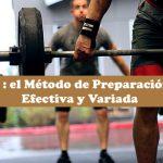 Crossfit : el Método de Preparación Física Efectiva y Variada