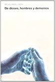De dioses, hombres y demonios (2ª edición revisada)