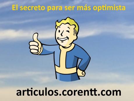 El secreto para ser más optimista ser más optimista