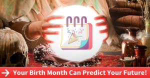 ¡Tu mes de nacimiento puede predecir tu futuro! preict-800x416