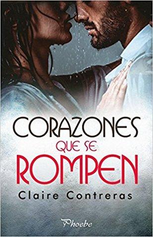 Corazones que se rompen, Claire Contreras