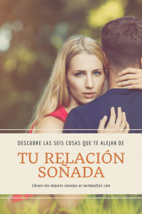 ¿Te está gustando este post? ¡Comparte esta imagen en Pinterest y ayuda a otros a encontrar las relaciones de sus sueños!