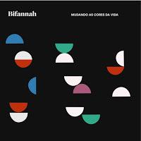 Bifannah, Mudando as cores da vida