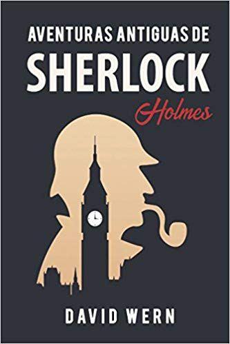 Reseña: Aventuras antiguas de Sherlock Holmes