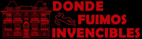 DONDE FUIMOS INVENCIBLES