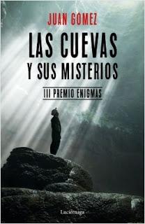 Las cuevas y sus misterios Las cuevas y sus misterios