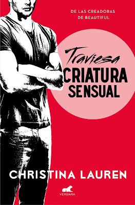 Reseña | Traviesa criatura sensual, Christina Lauren