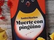 Muerte pingüino (Andrei Kurkov)
