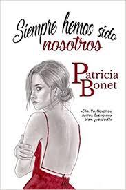 Siempre hemos sido nosotros - Patricia Bonet