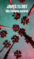 Mis rincones oscuros. James Ellroy