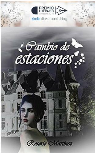 Premio Literario Amazon 2018: Cambio de estaciones, de Rosario Martínez