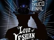 [Disco] Love Lesbian Gran Truco Final (2018)