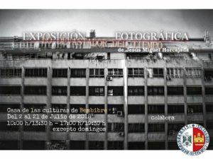 Exposición fotográfica “Lo Devastador del Tiempo”