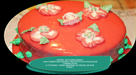 PASTEL “80 CUMPLEAÑOS” CON COBERTURA ESPEJO Y BIZCOCHO DE CHOCOLATE Y REMOLACHA {Y TUTORIAL “CÓMO MONTAR UN PASTEL DE DOS PISOS”} PASTEL “80 CUMPLEAÑOS” CON COBERTURA ESPEJO Y BIZCOCHO DE CHOCOLATE Y REMOLACHA {Y TUTORIAL “CÓMO MONTAR UN PASTEL DE DOS PISOS”}