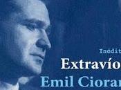 Emil Cioran. Extravíos