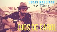 Lucas Masciano, Ojos de Farol