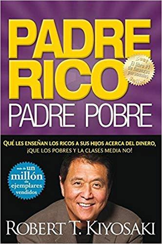Padre rico,Padre pobre - Robert T. Kiyosaki