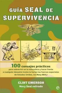 Guía SEAL de Supervivencia Guía SEAL de Supervivencia