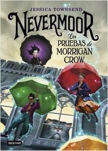 “Nevermoor. Las pruebas de Morrigan Crow”, de Jessica Townsend