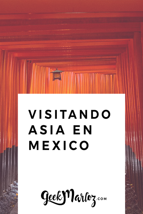 GeekMarloz| Un lector visitando: Asia en México