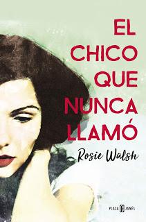 El chico que nunca llamó - Rosie Walsh El chico que nunca llamó - Rosie Walsh