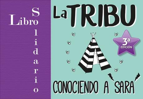 La Tribu, conociendo a Sara. Un libro solidario La Tribu, conociendo a Sara. Un libro solidario