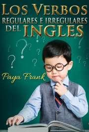 Los Verbos Regulares e Irregulares del Inglés
