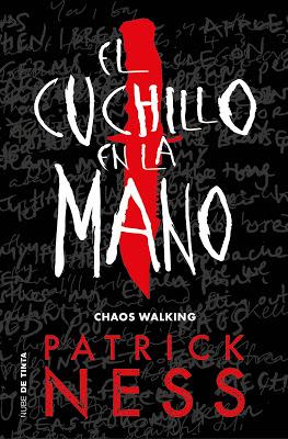 EL CUCHILLO EN LA MANO: ¡Una nueva trilogía de Patrick Ness!