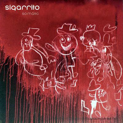 [Disco] Sigarrito - Somàtic (2018)