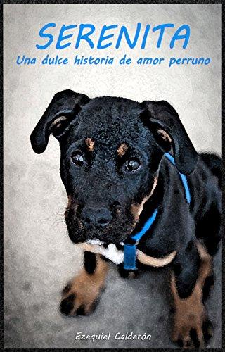Serenita: Una dulce historia de amor perruno de [Paima Calderon, Bryan]