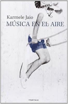 Música en el aire. Karmele Jaio.