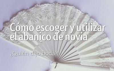 Cómo escoger y utilizar el abanico de novia