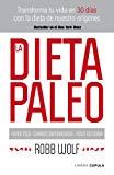 La dieta Paleo: Transforma tu vida en 30 días con la dieta de nuestro orígenes