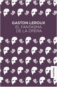 “El fantasma de la Ópera”, de Gaston Leroux