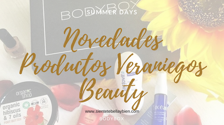 Novedades y Productos Veraniegos Beauty con Bodybox