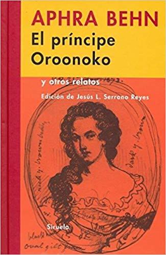 El príncipe Oroonoko: primera novela inglesa anticolonialista (I)