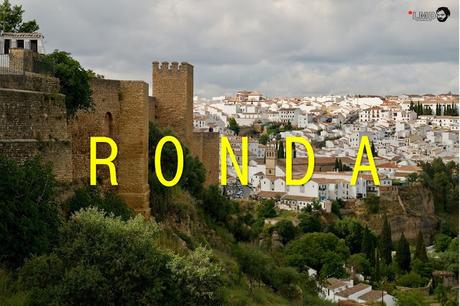 RONDA: CIUDAD SOÑADA RONDA: CIUDAD SOÑADA