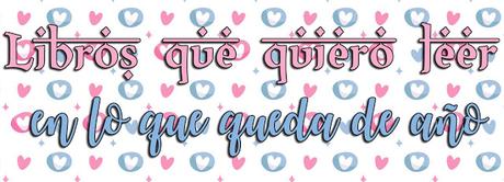 Top Ten Tuesday | Libros que quiero leer en lo que queda de año