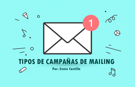 Tipos de Campañas de Mailing que debes conocer