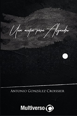 Una azotea para Alejandro  (Antonio González Croissier).