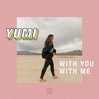 Yumi, With You With Me