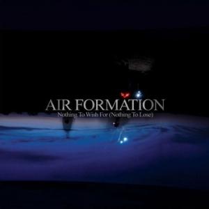 Air Formation – Nothing to Wish for (Nothing to Lose)